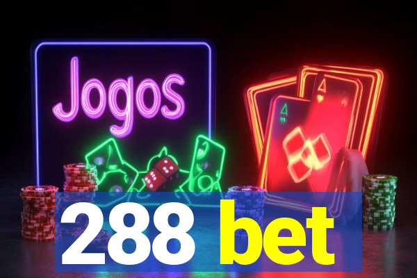 288 bet